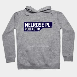 Melrose Place Podcast Street Sign Hoodie